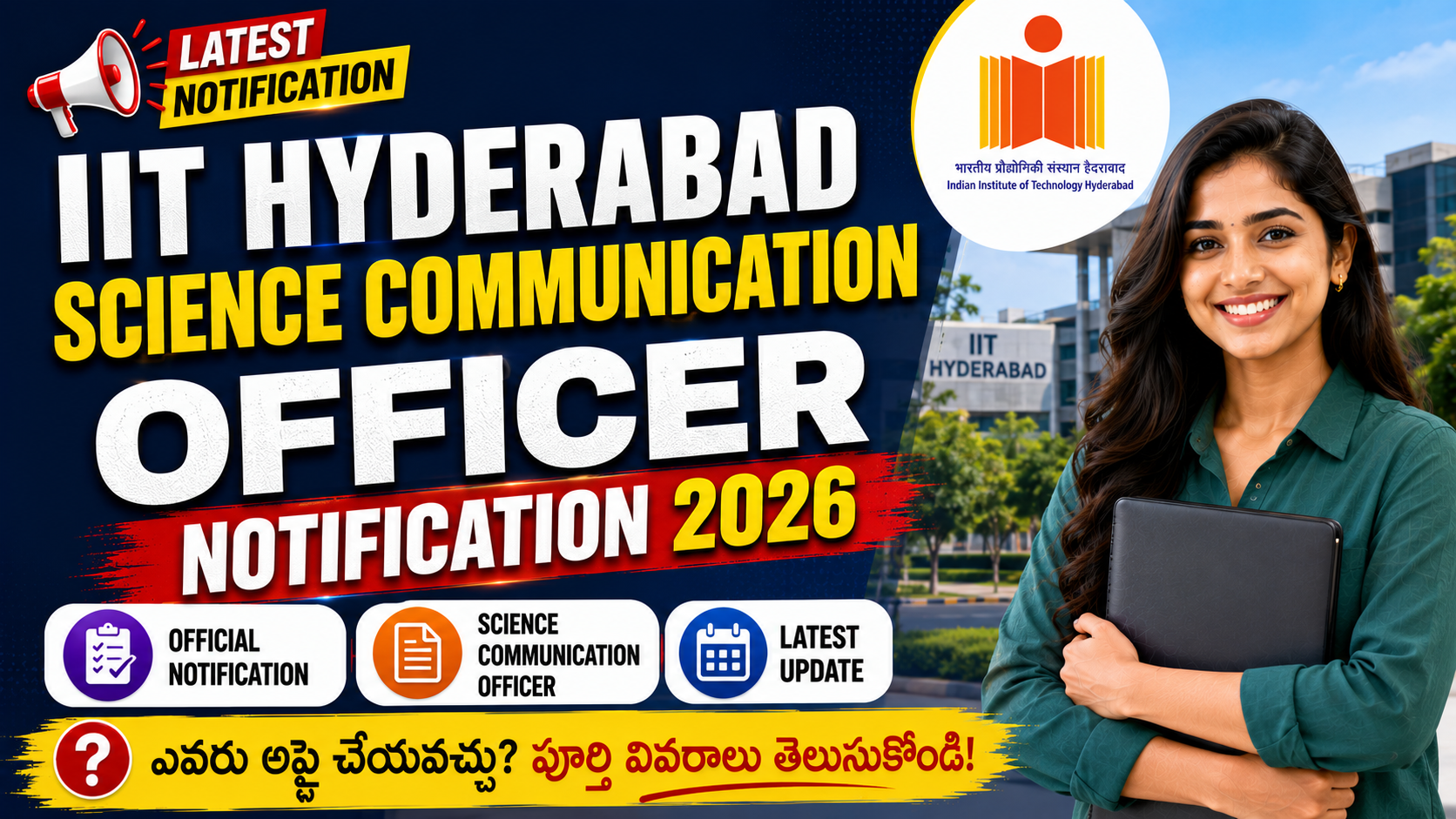 IIT Hyderabad Science Communication Officer Recruitment 2026 notification with ₹1,00,000 monthly salary, PhD qualification and online application details